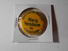 1-1/4" Mary Vershum Circuit Court Judge unknown location cello pinback button
