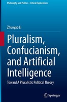 Pluralism, Confucianism, And Artificial Intelligence Zhuoyao Li