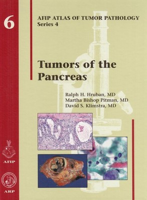 Tumors of the Pancreas (Afip Atlas of Tumor Pathology; 4th Series Fascicle 6...