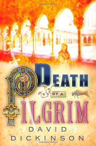 Death of a Pilgrim (Lord Francis Powerscourt 8) By David Dickinson