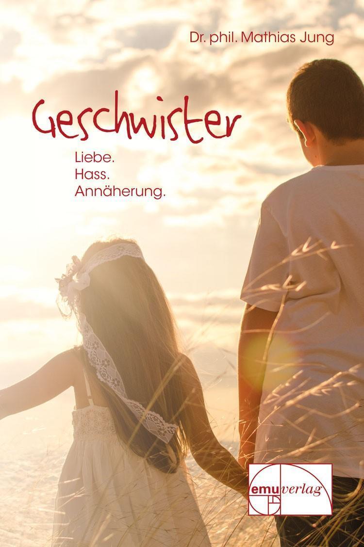 Thumbnail - Geschwister - Liebe, Hass, Annäherung | Mathias Jung | Deutsch | Buch
