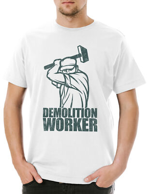 Demolition Worker II Herren T-Shirt Abriss Abbruch Handwerk Handwerker