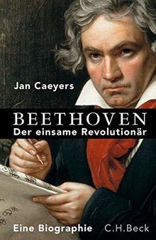 Beethoven: Der einsame Revolutionär von Caeyers, Jan | Buch | Zustand gut