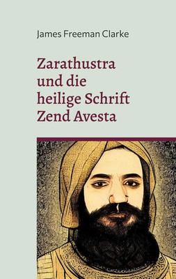 James Freeman Clarke | Zarathustra | Taschenbuch | Deutsch (2022) | 60 S.
