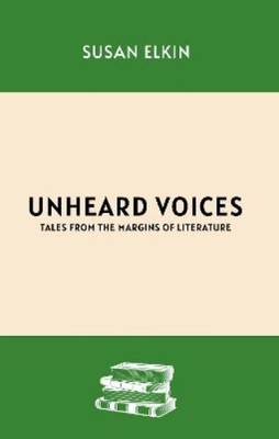 Susan Elkin Unheard Voices (Taschenbuch)