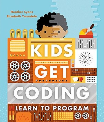 Learn to Program (Kids Get Coding), Tweedale, Elizabeth