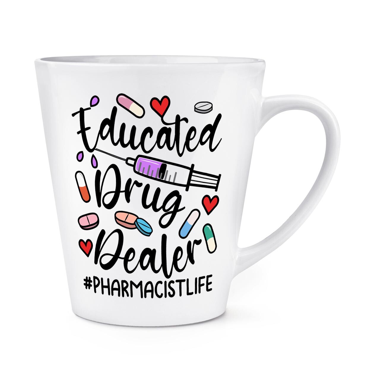 Educated Drug Dealer Pharmacist Life 12oz Latte Mug Cup Funny Joke Hospital Gift