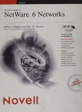 Novell's Guide to NetWare 6 Networks Hughes, Jeffrey F. and Thomas, Blair W.