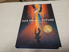 This Bright Future by Bobby Hall (2021, Hardcover) SIGNED 1st/1st "aka Logic"