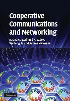 Cooperative Communications and Networking Liu Sadek Su Kwasinski Hardback