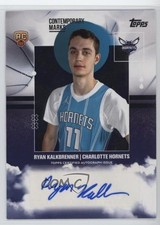 2025-26 Topps Contemporary Marks Ryan Kalkbrenner #CM-RK Auto 0ti4