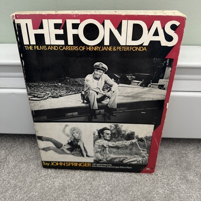The Fondas : Films and Careers of Henry, Jane and Peter Fonda by John...