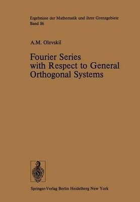 Fourier Series with Respect to General Orthogonal Systems - 9783642660580