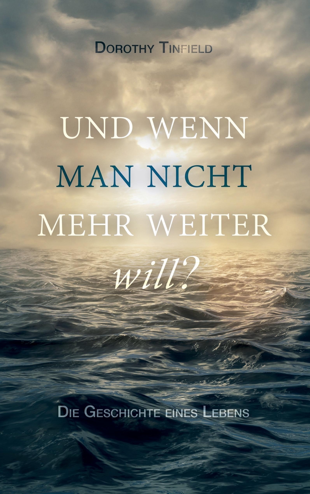 Dorothy Tinfield | Und Wenn Man Nicht Mehr Weiter Will? | Taschenbuch
