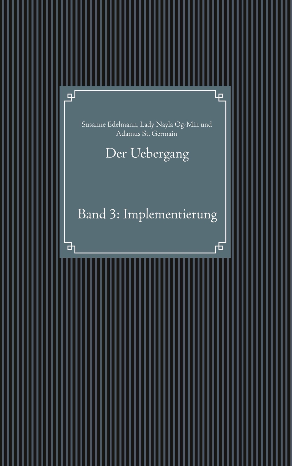 Thumbnail - Der Uebergang | Susanne Edelmann (u. A.) | Band 3: Implementierung |
