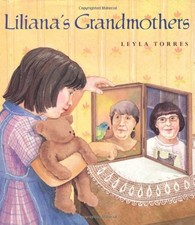 Liliana's Grandmothers by Torres, Leyla