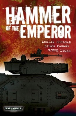 Hammer of the Emperor: An Imperial Guard Omnibus (Warhammer 40,000)