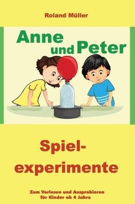 Anne und Peter: Spielexperimente by Roland M?ller (German) Hardcover Book