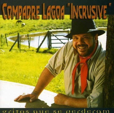Compadre Lagoa - Gritos Que Se Perderam [New CD]