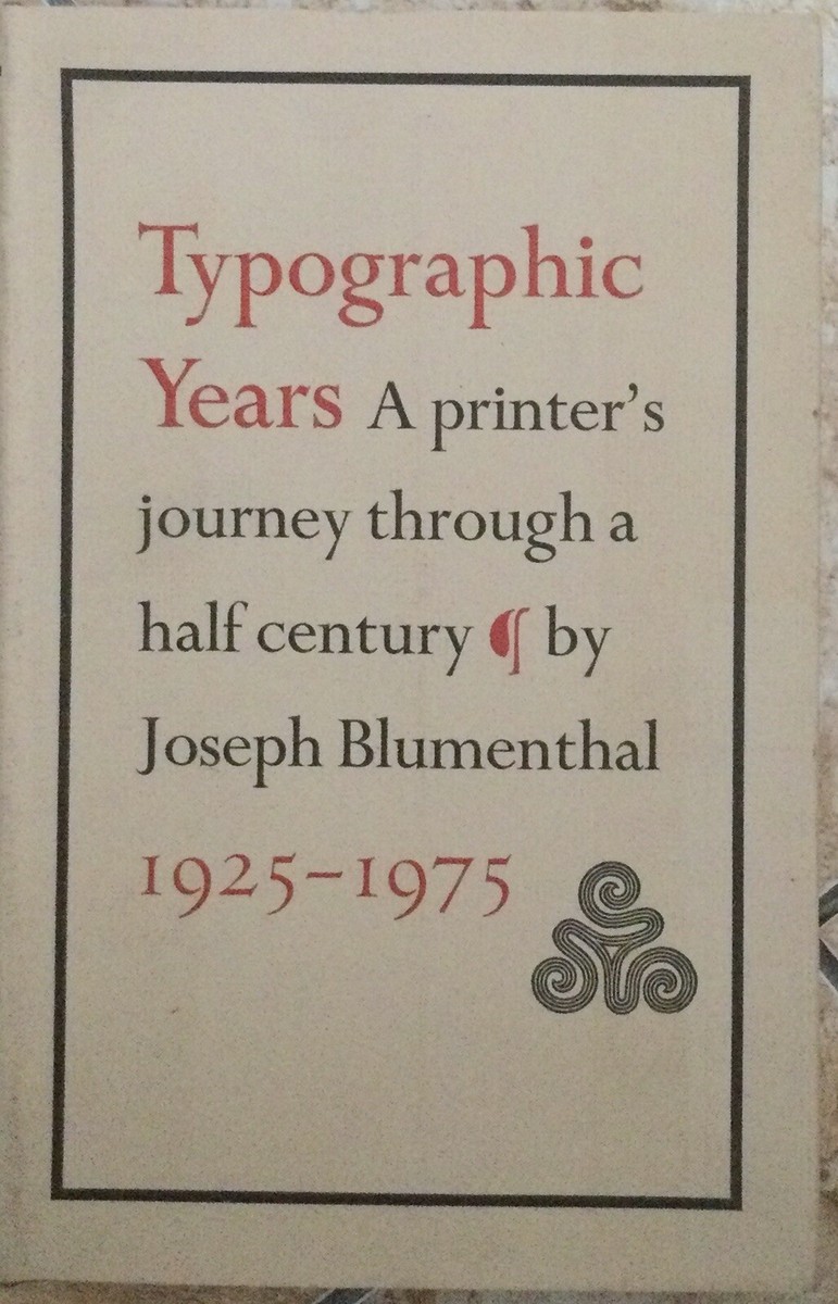 Typographic Years : A Printer's Journey Through a Half Century by