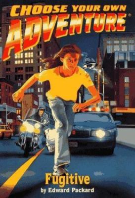 Fugitive (Choose Your Own Adventure No. 182) by Edward Packard