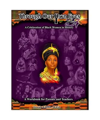 Through Our Own Eyes: A Celebration of Black Women in History, Joseph Edelin