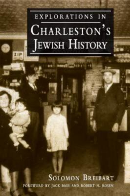 Explorations in Charleston's Jewish History - 1540203743, Breibart, hardcover