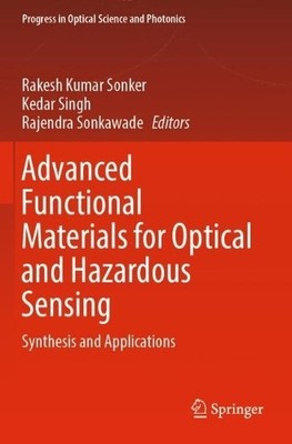 Advanced Functional Materials for Optical and Hazardous Sensing - 9789819960163