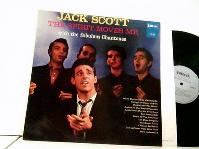 Jack Scott With The Fabulous Chantones*  The Spirit Moves Me