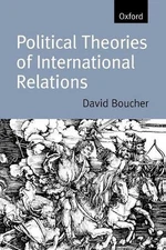Political Theories of International Relations: From Thucydides to the Present by