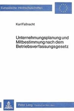 Unternehmungsplanung und Mitbestimmung nach dem Betriebsverfassungsgesetz: Einfl