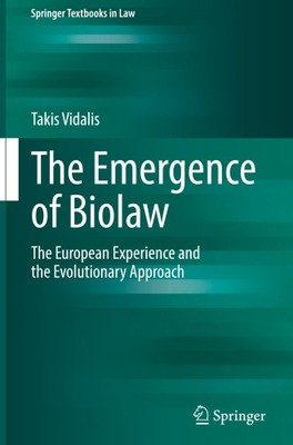 Die Entstehung von Biolaw: Die europäischen Erfahrungen und der evolutionäre Ansatz