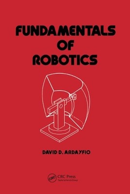 Fundamentals of Robotics by David Ardayfio Paperback Book