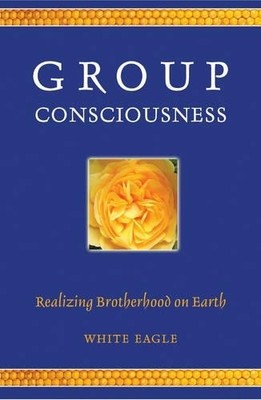 White Eagle Group Consciousness (Taschenbuch)