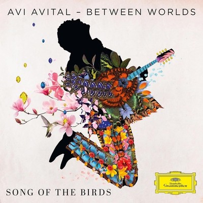 Avi Avital Between Worlds Avi Avital - Song of the Birds [CD]