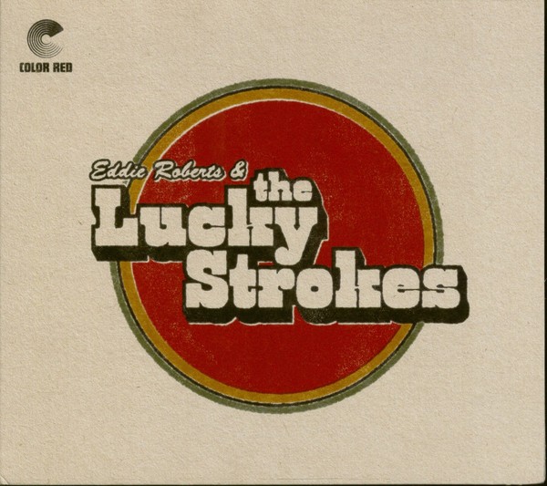 Eddie Roberts & The Lucky Strokes - Eddie Roberts & The Lucky Strokes (Cd) - ...-image
