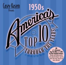 Casey Kasem Presents: America's Top 10 Through the Years - The 1950s