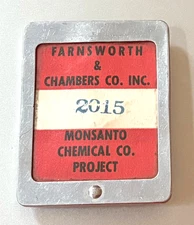 Employee Badge: FARNSWORTH & CHAMBERS CO; Monsanto Chemical Project Contractor