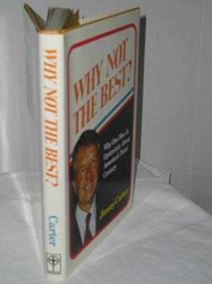 Why Not the Best? - Hardcover, by Carter Jimmy - Very Good b