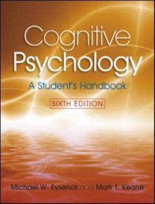 Cognitive Psychology: A Student's Handbook, 6th Edition