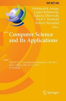 Computer Science and Its Applications Abdelmalek Amine