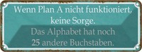 Blechschild 10X27 Cm Wenn Plan A Nicht Funktioniert Dekoration Spruch Zitat Deko