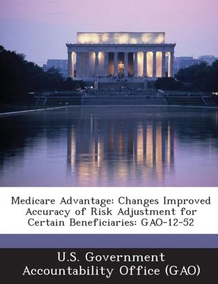 U.S. Government Acco - Medicare Advantage  Changes Improved Accuracy o - X555z