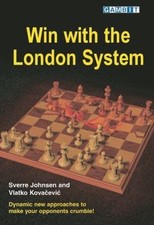 Win with the London System by Sverre Johnsen; Vlatko Kovacevic