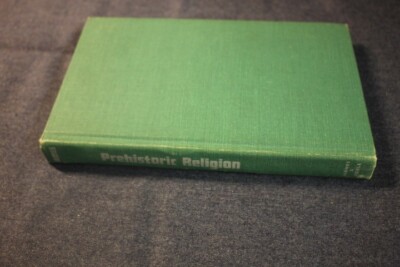 Prehistoric Religion A Study in Prehistoric Archaeology by E.O. James 1963
