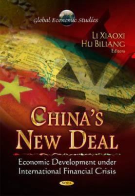 China's New Deal : Economic Development Under International Financial Crisis,...
