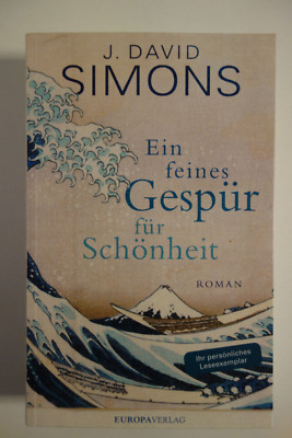 Ein feines Gespür für Schönheit, J. David Simons,Europa Verlag,2017,Leseexemplar