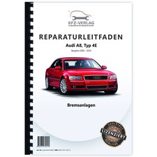 Audi A8, Typ 4E (02-10) Bremsanlagen, Bremsen - Reparaturanleitung