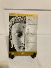 The Experience of Buddhism: Sources and Interpretations by Strong, John S.