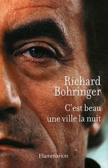 Cest beau une ville la nuit von Richard Bohringer | Buch | Zustand sehr gut